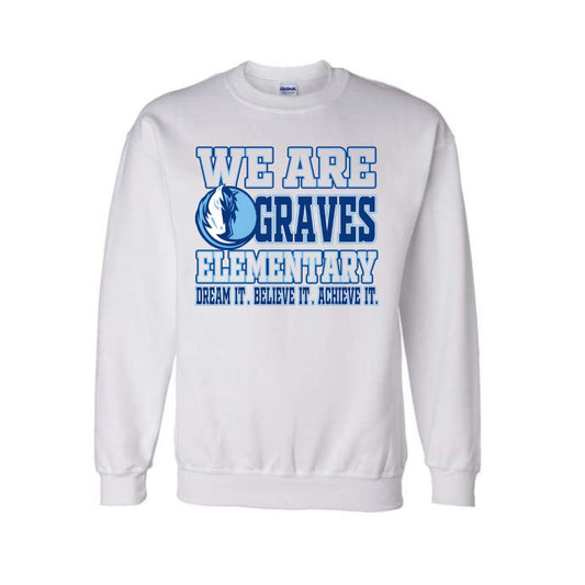 Graves Elementary School Dream It Sweatshirt